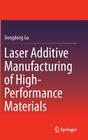 Laser Additive Manufacturing of High-Performance Materials By Dongdong Gu Cover Image