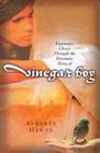 Vinegar Boy: Encounter Christ Through the Dramatic Story of Vinegar Boy By Alberta Hawse Cover Image