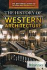 The History of Western Architecture (Britannica Guide to the Visual and Performing Arts) Cover Image