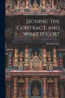 Signing the Contract, and What it Cost Cover Image