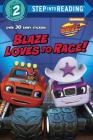 Blaze Loves to Race! (Blaze and the Monster Machines) (Step into Reading) Cover Image