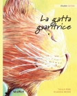 La gatta guaritrice: Italian Edition of The Healer Cat By Tuula Pere, Klaudia Bezak (Illustrator), Manuela Vastolo (Translator) Cover Image