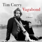 Vagabond: A Memoir By Tim Curry, Tim Curry (Read by) Cover Image