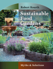 Sustainable Food Gardens: Myths and Solutions Cover Image