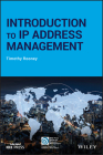 Introduction to IP Address Management (IEEE Press Series on Network Management) By Timothy Rooney Cover Image