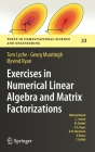 Exercises in Numerical Linear Algebra and Matrix Factorizations (Texts in Computational Science and Engineering #23) By Tom Lyche, Georg Muntingh, Øyvind Ryan Cover Image