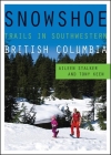 Snowshoe Trails in Southwestern British Columbia Cover Image
