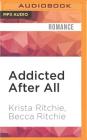 Addicted After All By Krista Ritchie, Becca Ritchie, Erin Mallon (Read by) Cover Image