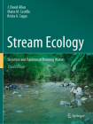 Stream Ecology: Structure and Function of Running Waters By J. David Allan, María M. Castillo, Krista A. Capps Cover Image