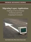 Migrating Legacy Applications: Challenges in Service Oriented Architecture and Cloud Computing Environments Cover Image
