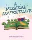 A Musical Adventure By Sharon Belcher Cover Image