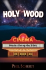 Holy Wood: Movies Doing the Bible By Philip a. Scheidt Cover Image