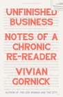 Unfinished Business: Notes of a Chronic Re-Reader Cover Image