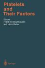 Platelets and Their Factors (Handbook of Experimental Pharmacology #126) By Franz Von Bruchhausen (Editor), Ulrich Walter (Editor) Cover Image