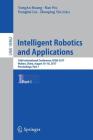 Intelligent Robotics and Applications: 10th International Conference, Icira 2017, Wuhan, China, August 16-18, 2017, Proceedings, Part I By Yongan Huang (Editor), Hao Wu (Editor), Honghai Liu (Editor) Cover Image