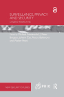 Surveillance, Privacy and Security: Citizens' Perspectives (PRIO New Security Studies) By Michael Friedewald (Editor), J. Peter Burgess (Editor), Johann Čas (Editor) Cover Image