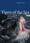 Tigers of the Sea (Blue Water Classics) Cover Image