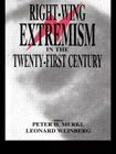 Right-wing Extremism in the Twenty-first Century (Cass Series on Political Violence) By Peter Merkl (Editor), Weinberg Leonard (Editor) Cover Image