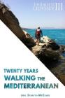 The Idiot and the Odyssey III: Twenty Years Walking the Mediterranean By Joel Stratte-McClure Cover Image