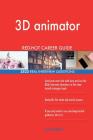 3D animator RED-HOT Career Guide; 2522 REAL Interview Questions By Red-Hot Careers Cover Image