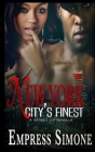 New York City's Finest: A Street Lit Novella By Empress Simone Cover Image
