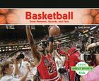 Basketball: Great Moments, Records, and Facts (Great Sports) Cover Image