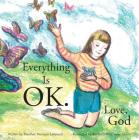 Everything Is Ok. Love, God Cover Image