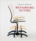 Rethinking Sitting By Peter Opsvik Cover Image