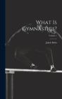 What Is Gymnastics?; Volume 1 Cover Image