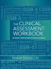 Clinical Assessment Workbook: Balancing Strengths and Differential Diagnosis By Elizabeth Pomeroy Cover Image