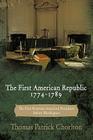The First American Republic 1774-1789: The First Fourteen American Presidents Before Washington By Thomas Patrick Chorlton Cover Image