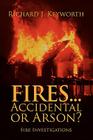 Fires...Accidental or Arson?: Fire Investigations Cover Image