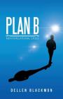 Plan B: Men in Relational Crises By Dellen Blackmon Cover Image