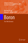 Boron: The Fifth Element (Challenges and Advances in Computational Chemistry and Physi #20) By Drahomír Hnyk (Editor), Michael McKee (Editor) Cover Image