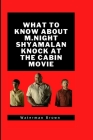 What To Know About M.Night Shyamalan Knock At The Cabin Movie By Waterman Brown Cover Image
