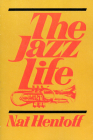 The Jazz Life By Nat Hentoff Cover Image