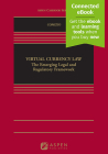 Virtual Currency Law: The Emerging Legal and Regulatory Framework (Aspen Casebook) By V. Gerard Comizio Cover Image