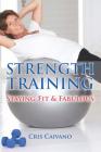 Strength Training: Staying Fit and Fabulous Cover Image