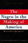 Negro in the Making of America: Third Edition Revised, Updated, and Expanded By V.P. Franklin (Introduction by), Benjamin Quarles Cover Image