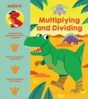 Dinosaur Academy: Multiplying and Dividing By Lisa Regan, Claire Stamper (Illustrator) Cover Image