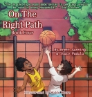 On the Right Path: Book Four By Brett Gunning, Stacy Padula, Maddy Moore (Illustrator) Cover Image