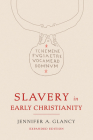 Slavery in Early Christianity: Expanded Edition Cover Image