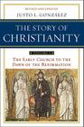 The Story of Christianity: Volume 1: The Early Church to the Dawn of the Reformation Cover Image