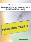 Mtle Minnesota Elementary Education (K-6) Practice Test 2 By Sharon A. Wynne Cover Image