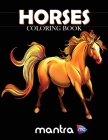 Horses Coloring Book: Coloring Book for Adults: Beautiful Designs for Stress Relief, Creativity, and Relaxation By Mantra Cover Image