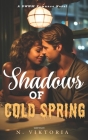 Shadows of Cold Spring: A BWWM Steamy Dark Interracial Multicultural Contemporary Friends to Lovers, Second Chance Star-Crossed First Love Int Cover Image