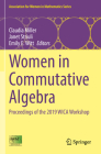 Women in Commutative Algebra: Proceedings of the 2019 Wica Workshop (Association for Women in Mathematics #29) By Claudia Miller (Editor), Janet Striuli (Editor), Emily E. Witt (Editor) Cover Image
