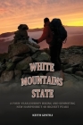 White Mountains State By Keith Gentili Cover Image