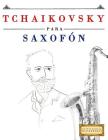 Tchaikovsky Para Saxof By Easy Classical Masterworks Cover Image