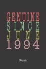 Genuine Since June 1994: Notebook By Genuine Gifts Publishing Cover Image